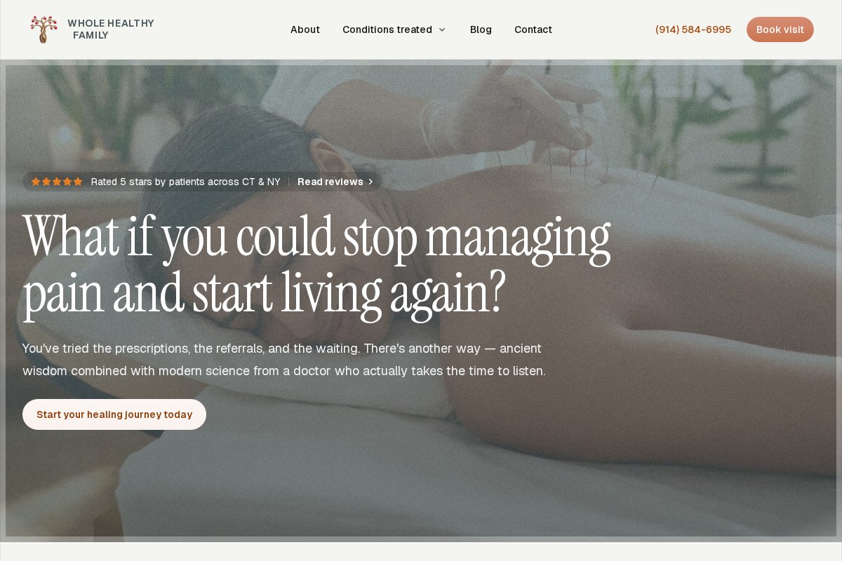 Home page of Whole Healthy Family: a patient receiving acupuncture under the headline "What if you could stop managing pain and start living again?"